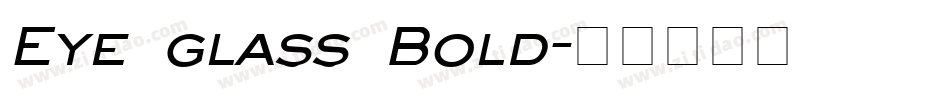 Eye glass Bold字体转换